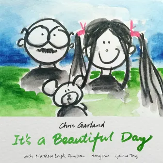 It's a Beautiful Day by Chris Garland