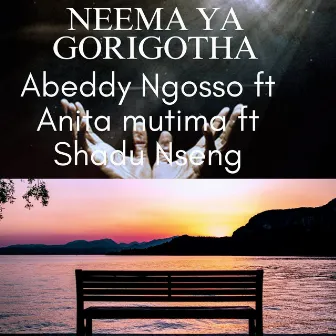 Neema Ya Gorigotha by Abeddy Ngosso