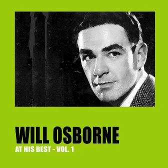 Will Osborne At His Best, Vol. 1 by Will Osborne