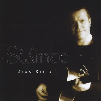 Slainte by Sean Kelly