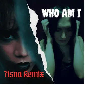 Who Am I (Tisna Remix) by Tisna