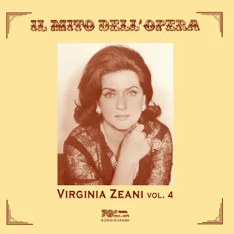 Il mito dell'opera: Virginia Zeani, Vol. 4 by Virginia Zeani