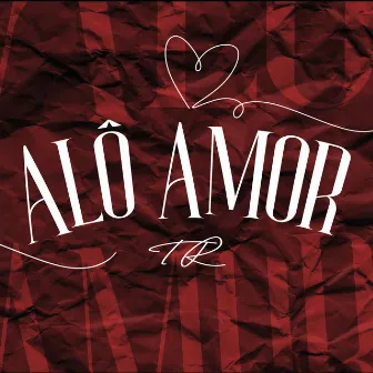 Alô Amor by Tropa da W&S