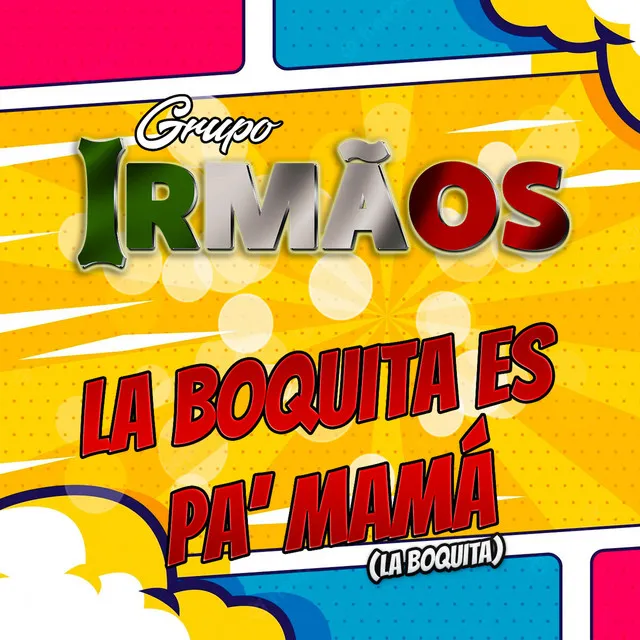 La Boquita Es Pa´mamá (La Boquita)