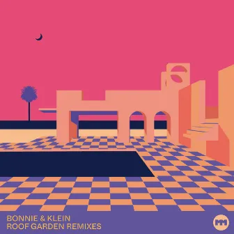 Roof Garden (Remixes) by Bonnie & Klein