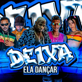 Deixa Ela Dançar by DJ Luan