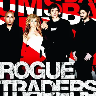 Here Come The Drums by Rogue Traders