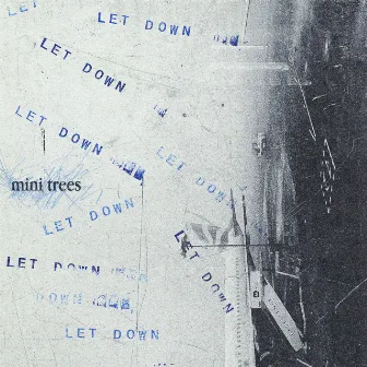 Let Down by Mini Trees