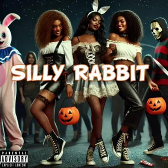 Silly Rabbit by NYB Ambitiouz