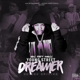 Young Street Dreamer (Deluxe) by Fatt Macc