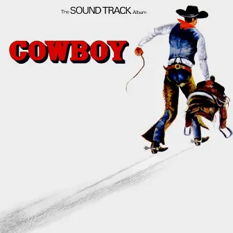 Cowboy (Original Soundtrack Recording) by Columbia Pictures Orchestra