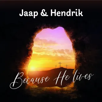 Because He lives by Jaap Kramer