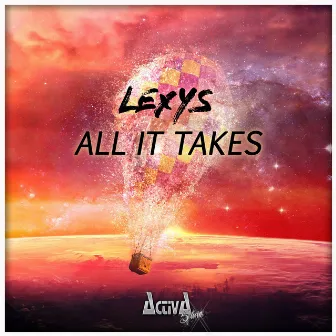 All It Takes by Lexys