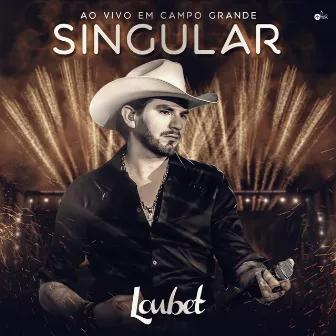 Singular (Ao Vivo em Campo Grande) by Loubet