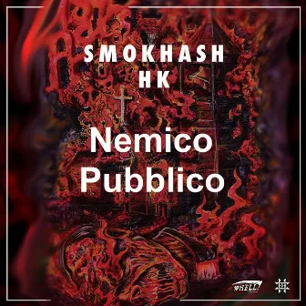 Nemico Pubblico by Smokhash HK