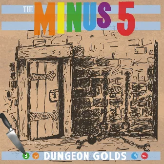 Dungeon Golds by The Minus 5