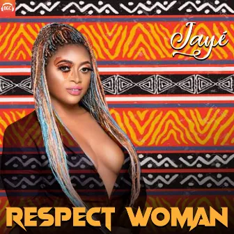 Respect Woman by JaYe