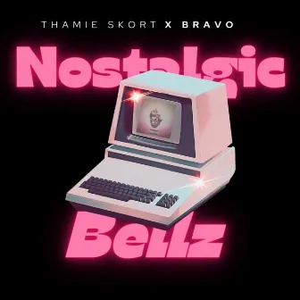 Nostalgic Bellz by Bravo