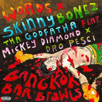 Bangkok Bar Brawls (Original Version) by Words