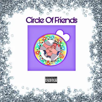 Circle Of Friends by #TheNxt