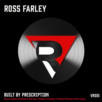 Built by Prescription by Ross Farley