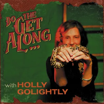 Do The Get Along by Holly Golightly