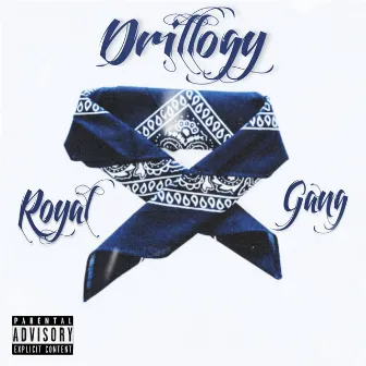 Drillogy by Royal Gang