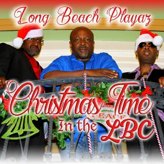 Christmas Time In The LBC by Long Beach Playaz