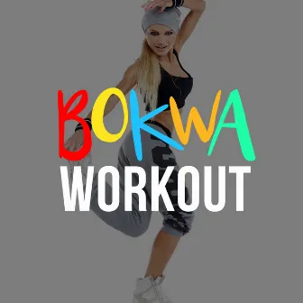 Bokwa Workout by Unknown Artist