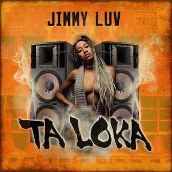 Ta Loka - Single by Jimmy Luv