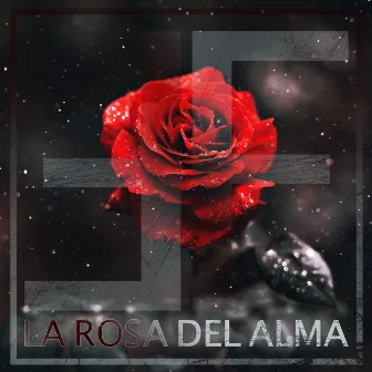 La Rosa Del Alma by Fran Flores