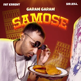 GARAM GARAM SAMOSE by Fat Krrent