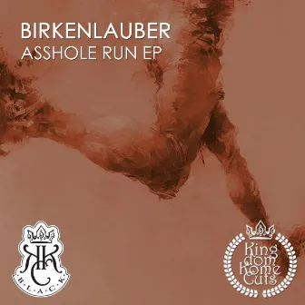 Asshole Run Ep by birkenlauber