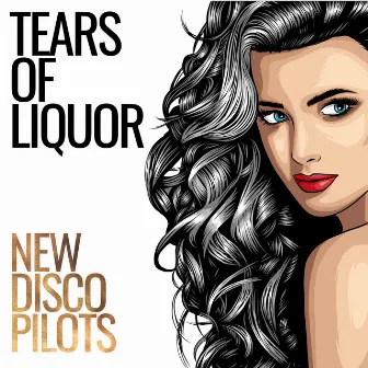 Tears of Liquor by New Disco Pilots