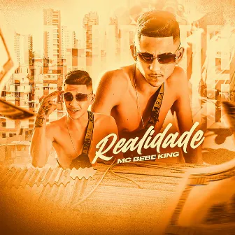 Realidade by MC BebeKing