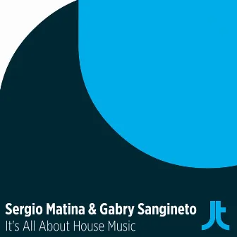 It's All About House Music by Sergio Matina