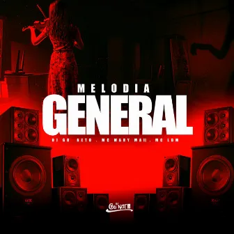 Melodia General by Mc Ldm