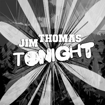 Tonight by Jim Thomas