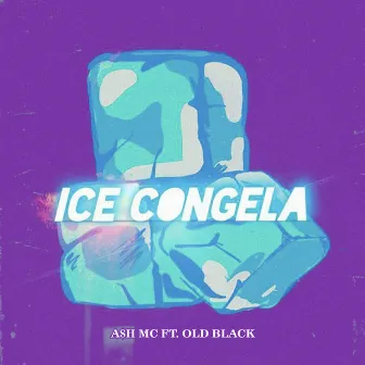 Ice Congela by Ash Mc