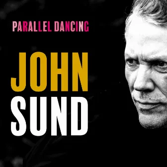 Parallel Dancing by John Sund