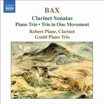 Bax: Clarinet Sonatas / Piano Trio / Trio in One Movement by Alice Neary