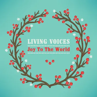 Joy to the World by Living Voices