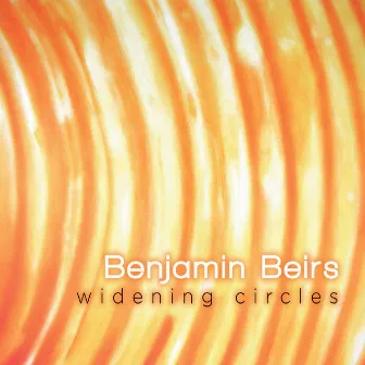 Widening Circles by Benjamin Beirs