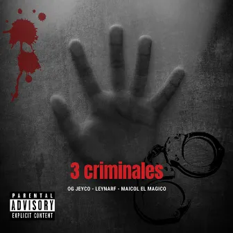 3 Criminales by Maicol El Magico