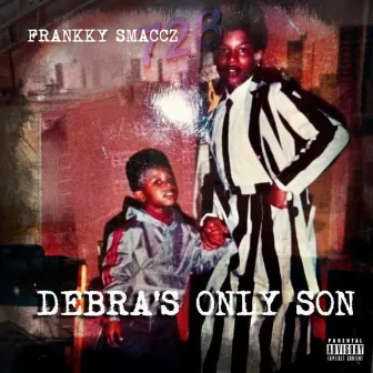 Debra's Only Son by Frankky Smaccz