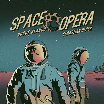 Space Opera by Nogue Blanco