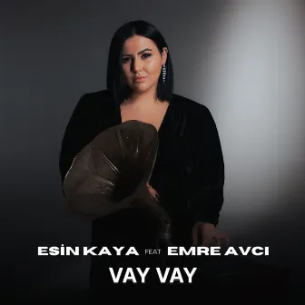 Vay Vay by Esin Kaya