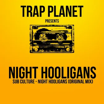 Night Hooligans by Subculture