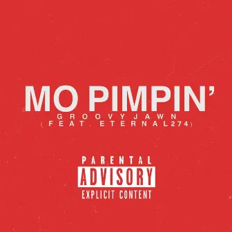 Mo Pimpin' by Groovy Jawn