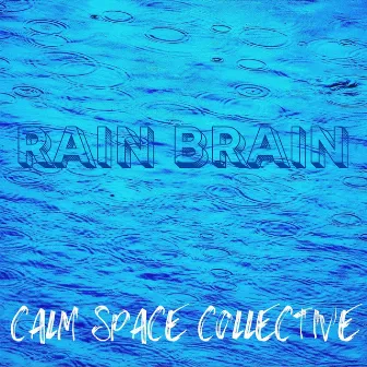 Rain Brain by Calm Space Collective